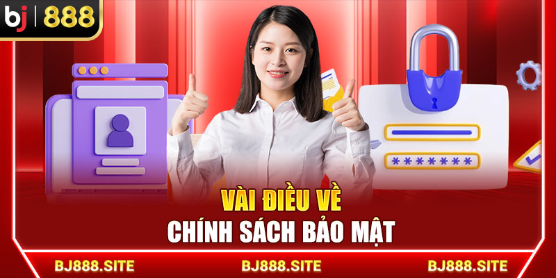 Vài điều về chính sách bảo mật